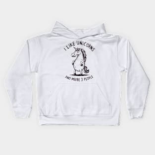 I Like Unicorns And Maybe 3 People | Sarcasm Kids Hoodie